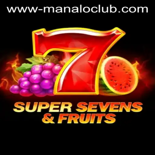 Exploring the Excitement of 7SuperSevensFruits at Manalo Club