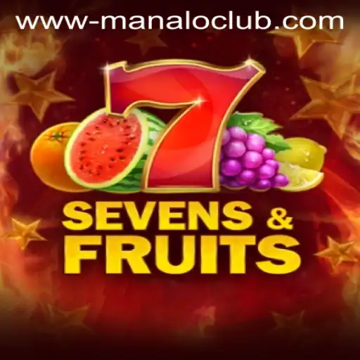 Exploring the World of SevensFruits: A Guide to this Exciting Game at Manalo Club