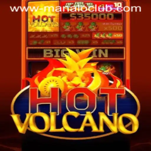 Dive into the Thrilling World of HotVolcano at Manalo Club
